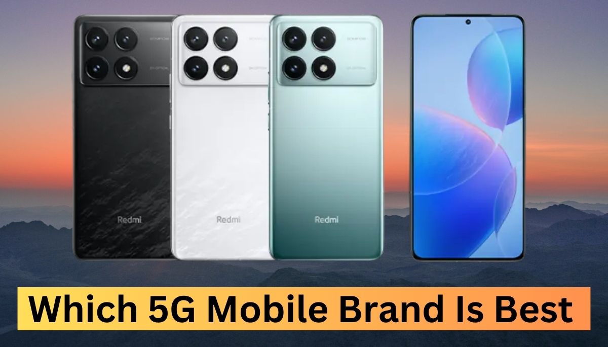 Which 5G Mobile Brand Is Best